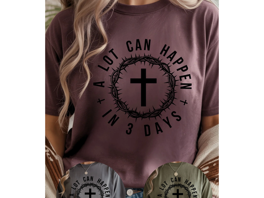A Lot Can Happen T-Shirt